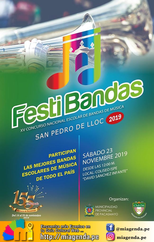 23 Noviembre PACASMAYO- FESTI BANDAS en el XV Concurso Nacional Escolar de Bandas de Música, en San Pedro de Lloc