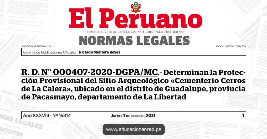 R. D. N° 000407-2020-DGPA/MC.- Determinan la Protección Provisional del Sitio Arqueológico «Cementerio Cerros de La Calera», ubicado en el distrito de Guadalupe, provincia de Pacasmayo, departamento de La Libertad