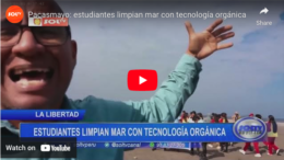 Pacasmayo: estudiantes limpian mar con tecnología orgánica