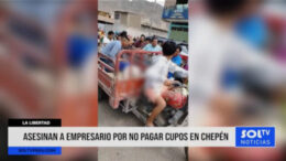 Extorsión mortal: crimen en Chepén